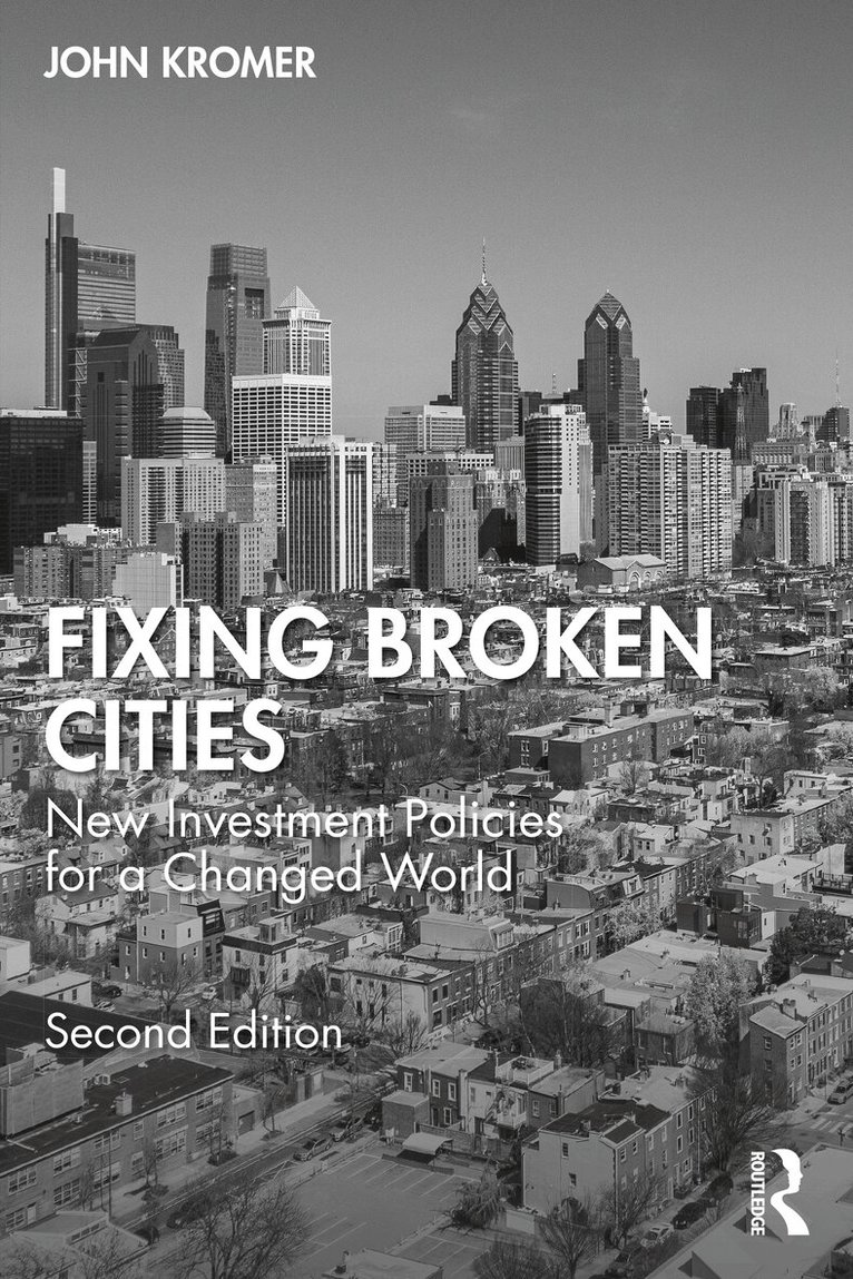 John Kromer - Fixing Broken Cities, Häftad. Tillgänglighet: Lägg i varukorg
