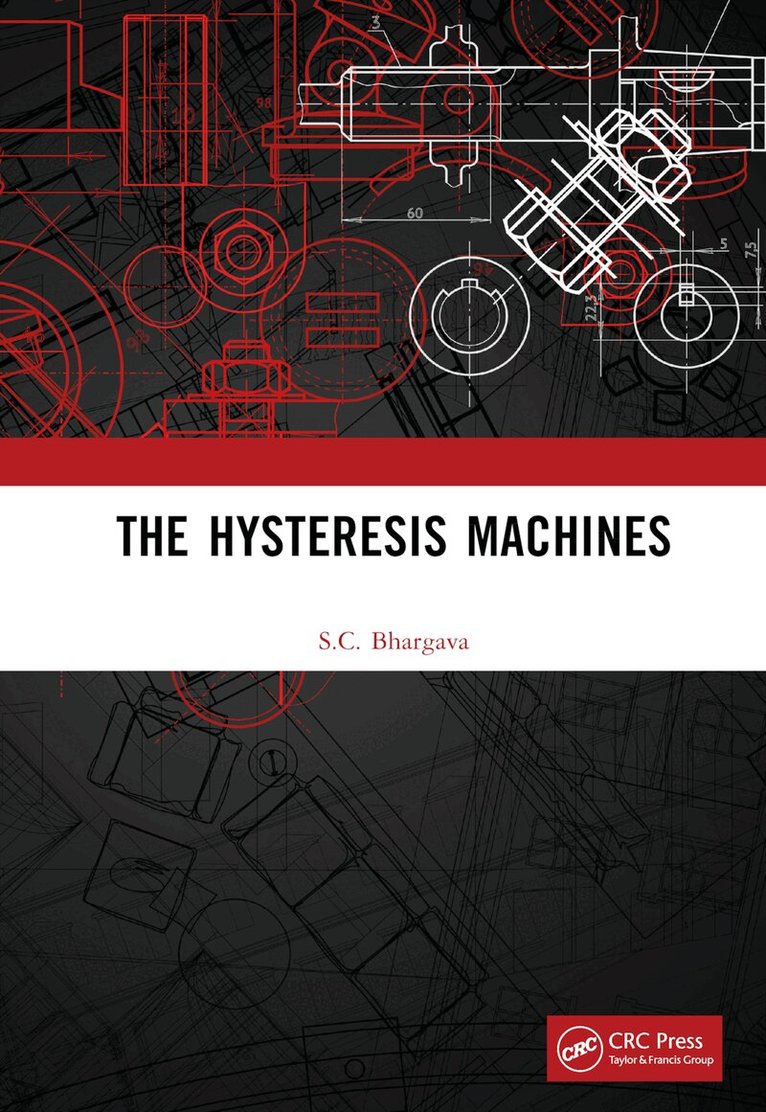 S.C. Bhargava - Hysteresis Machines, Inbunden