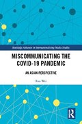 Miscommunicating the COVID-19 Pandemic