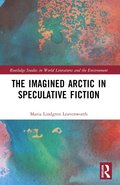 Imagined Arctic in Speculative Fiction