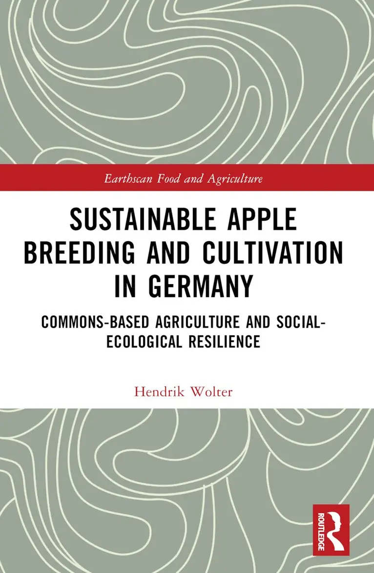 Hendrik Wolter - Sustainable Apple Breeding and Cultivation in Germany, Häftad. Tillgänglighet: Lägg i varukorg