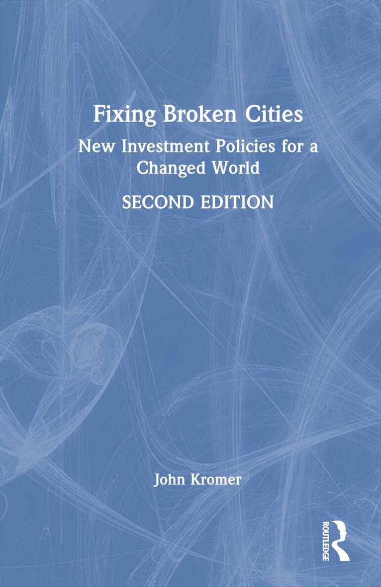 John Kromer - Fixing Broken Cities, Inbunden. Tillgänglighet: Lägg i varukorg