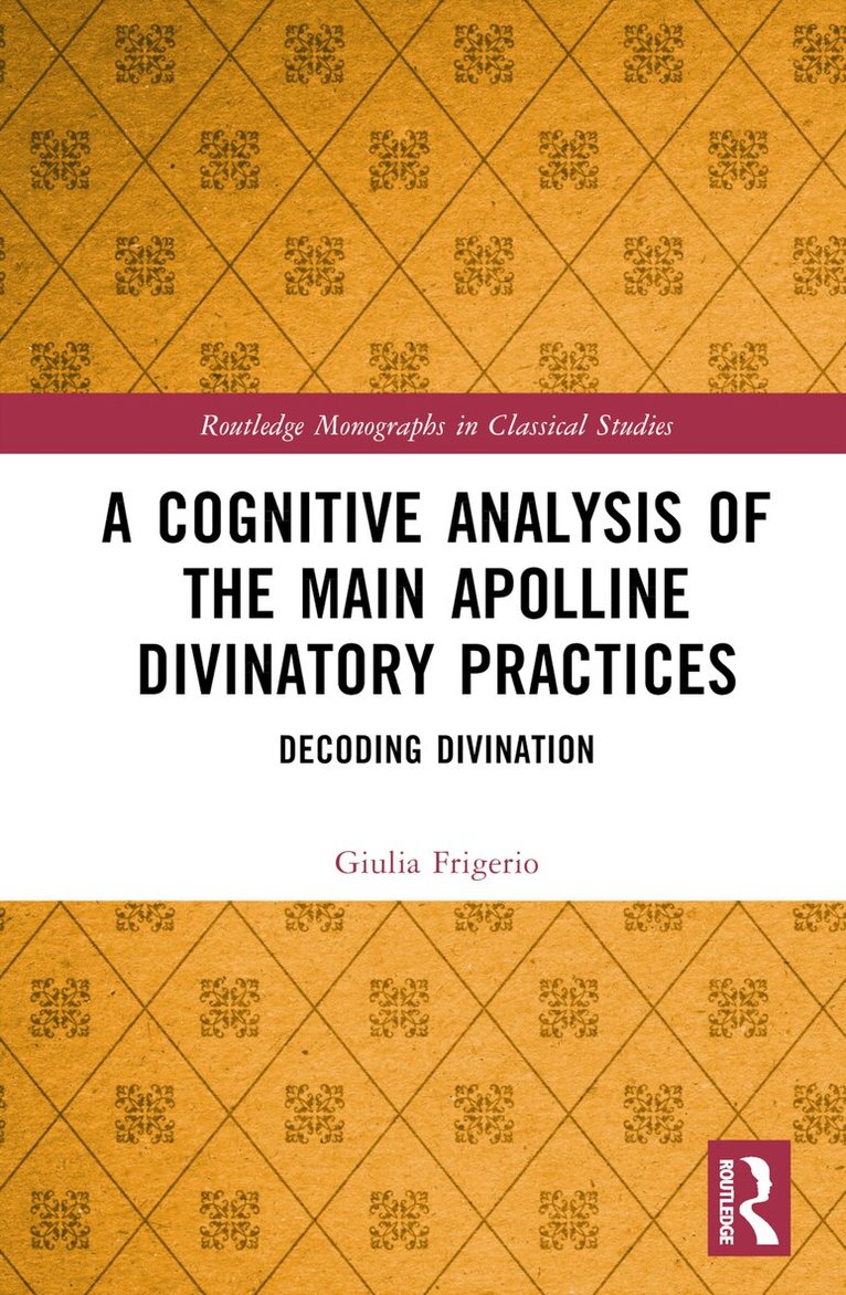 Giulia Frigerio - Cognitive Analysis of the Main Apolline Divinatory Practices, Inbunden. Tillgänglighet: Lägg i varukorg
