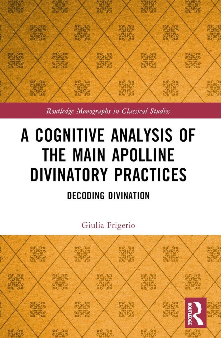 Giulia Frigerio - Cognitive Analysis of the Main Apolline Divinatory Practices, Häftad. Tillgänglighet: Lägg i varukorg