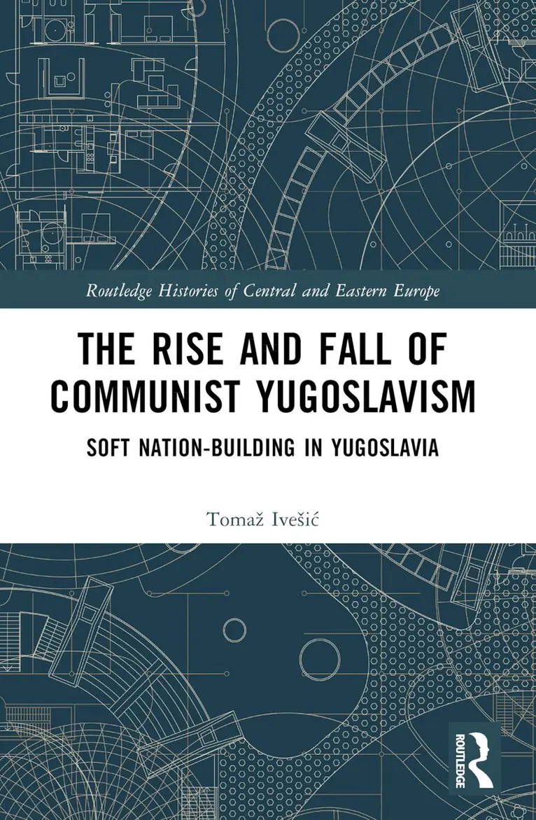 Tomaž Ivešić - Rise and Fall of Communist Yugoslavism, Häftad. Tillgänglighet: Lägg i varukorg