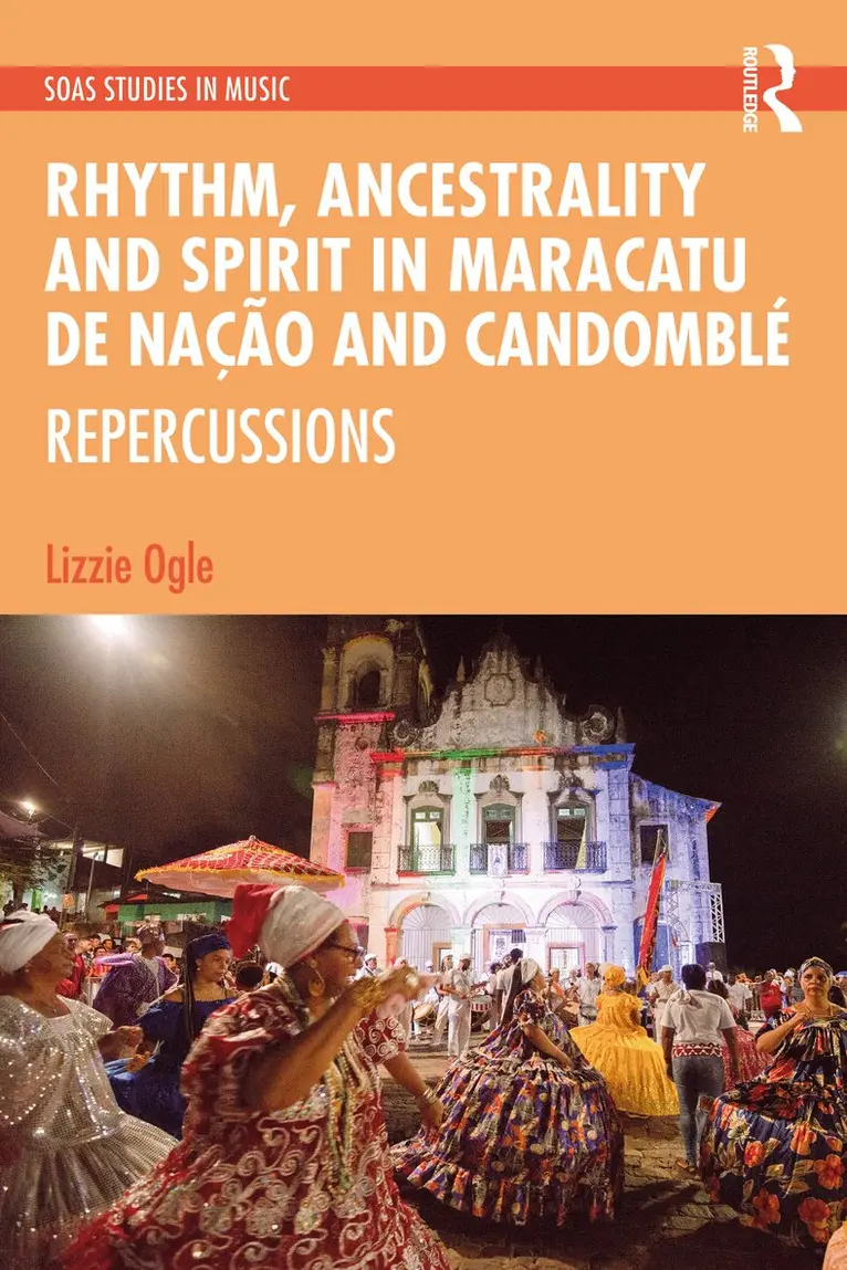 Lizzie Ogle - Rhythm, Ancestrality and Spirit in Maracatu de Nação and Candomblé, Inbunden. Tillgänglighet: Lägg i varukorg