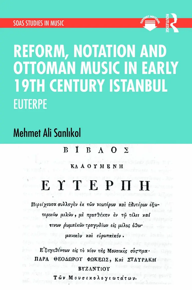 Mehmet Ali Sanlıkol - Reform, Notation and Ottoman music in Early 19th Century Istanbul, Inbunden. Tillgänglighet: Lägg i varukorg