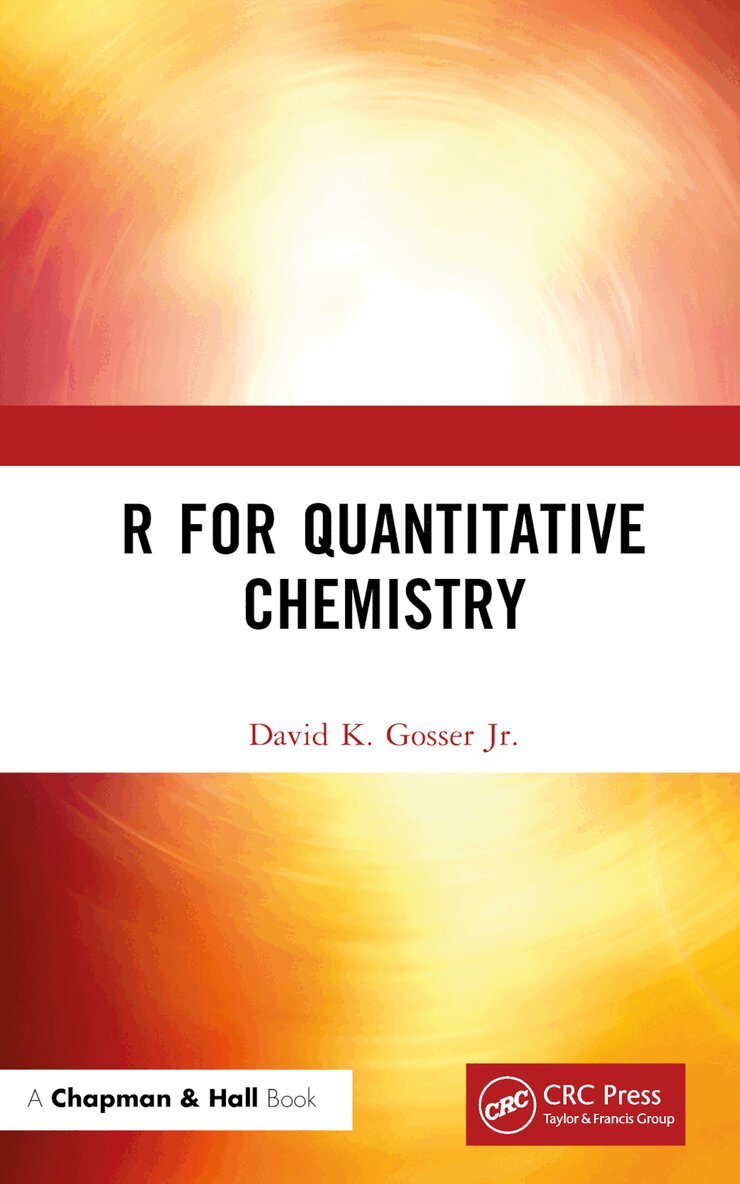David K. Gosser - R for Quantitative Chemistry, Inbunden. Tillgänglighet: Lägg i varukorg