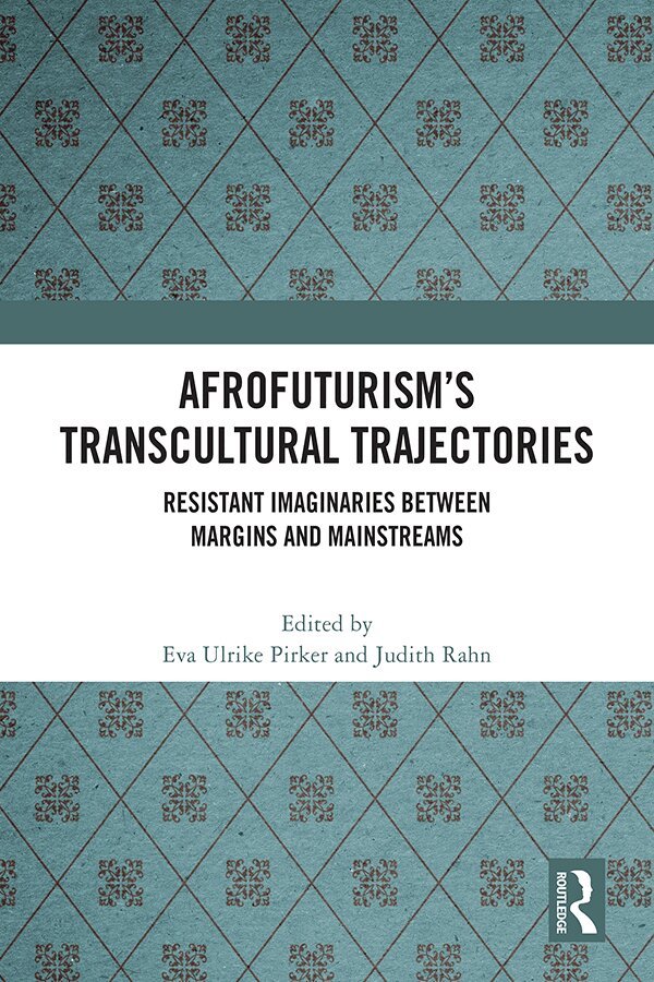 Eva Ulrike Pirker, Judith Rahn - Afrofuturism’s Transcultural Trajectories, Häftad