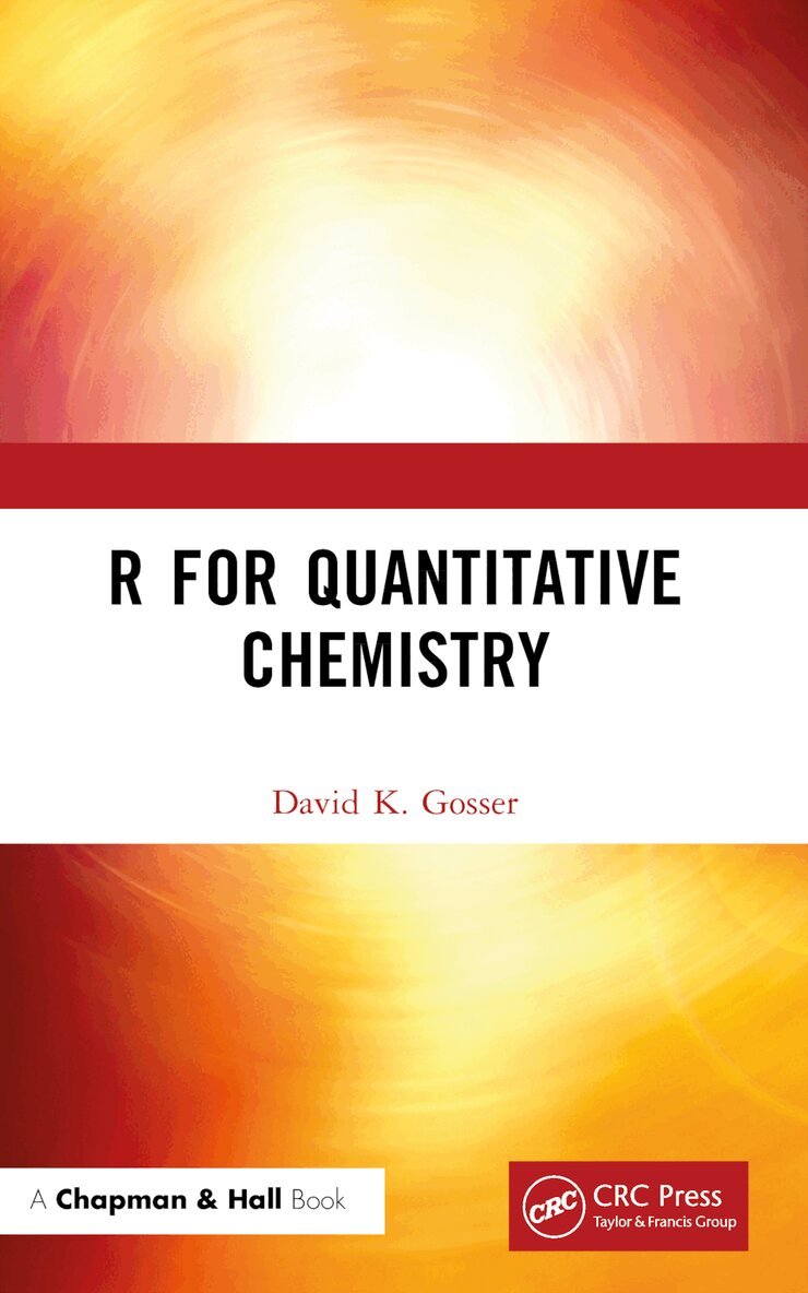 David K. Gosser - R for Quantitative Chemistry, Häftad. Tillgänglighet: Lägg i varukorg