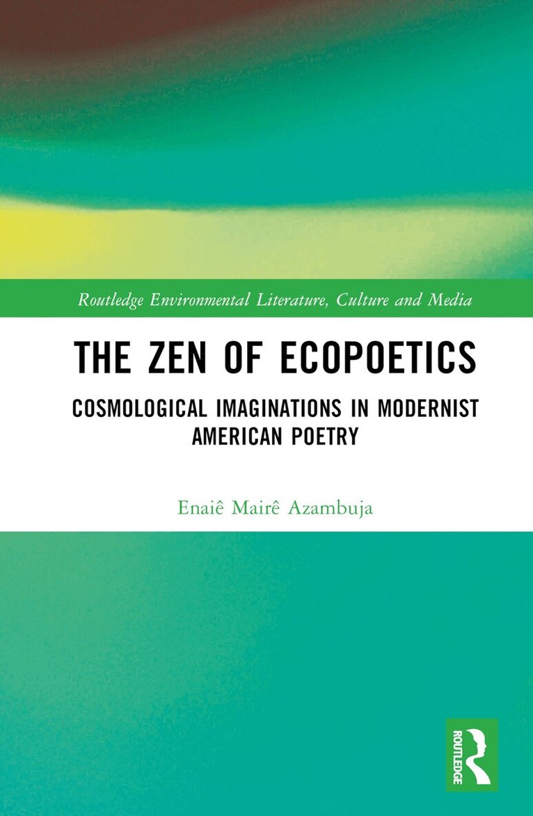 Enaiê Mairê Azambuja - Zen of Ecopoetics, Inbunden