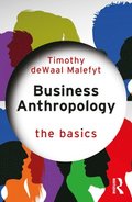Business Anthropology: The Basics