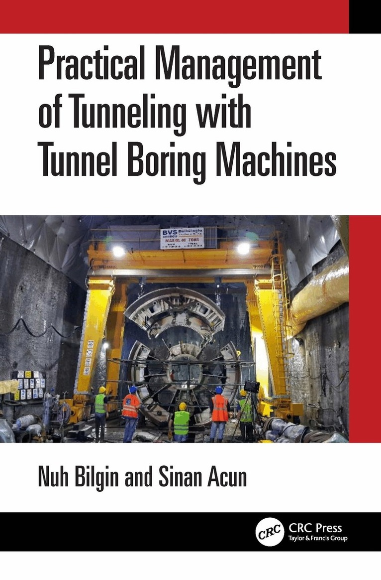 Nuh Bilgin, Sinan Acun - Practical Management of Tunneling with Tunnel Boring Machines, Häftad. Tillgänglighet: Lägg i varukorg