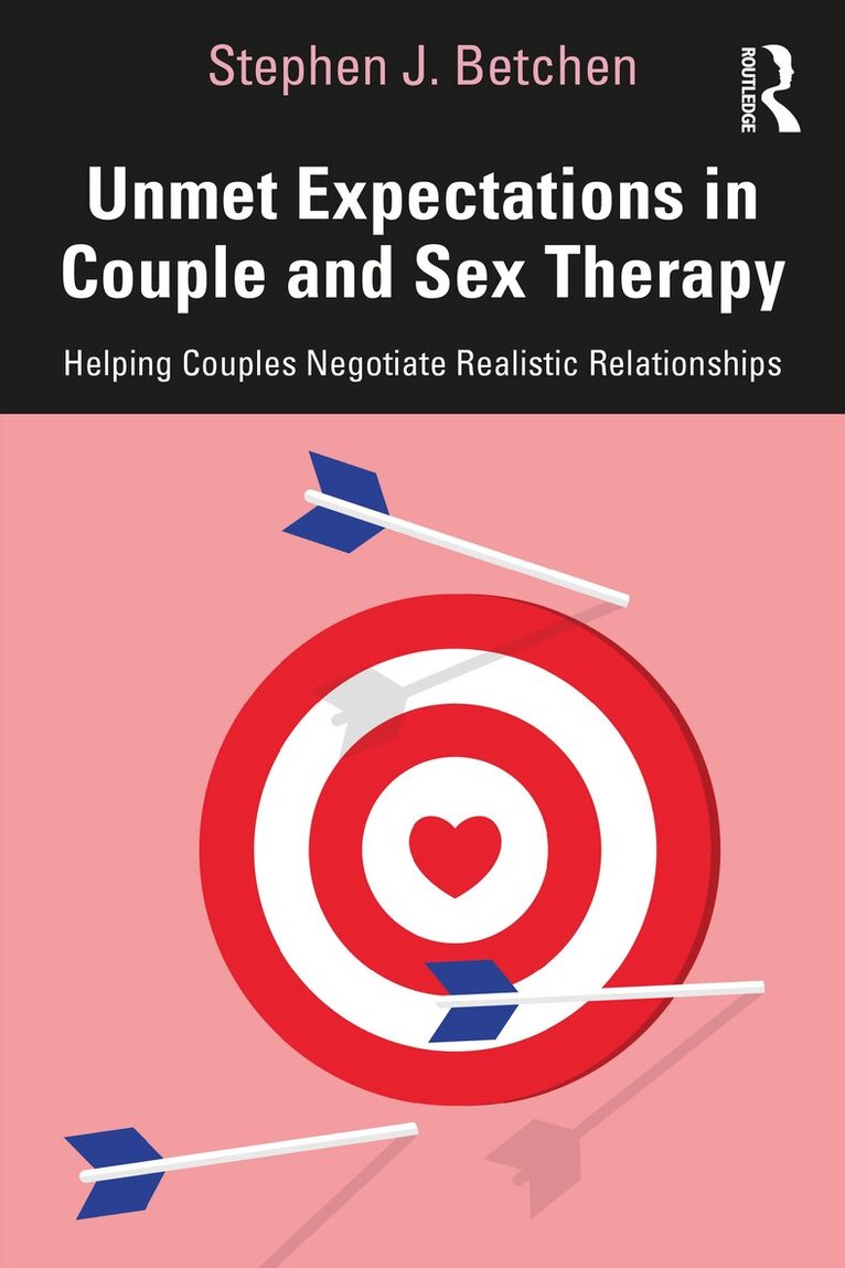 Stephen J. Betchen - Unmet Expectations in Couple and Sex Therapy, Häftad. Tillgänglighet: Lägg i varukorg