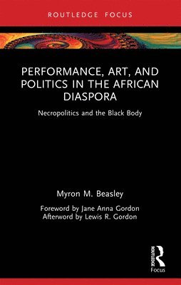 Myron - Performance, Art, and Politics in the African Diaspora, Häftad