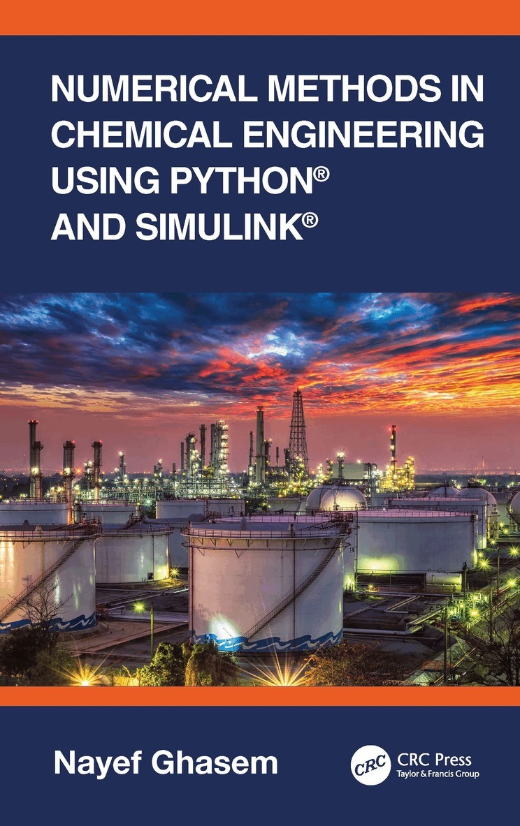 Nayef Ghasem - Numerical Methods in Chemical Engineering Using Python® and Simulink®, Häftad