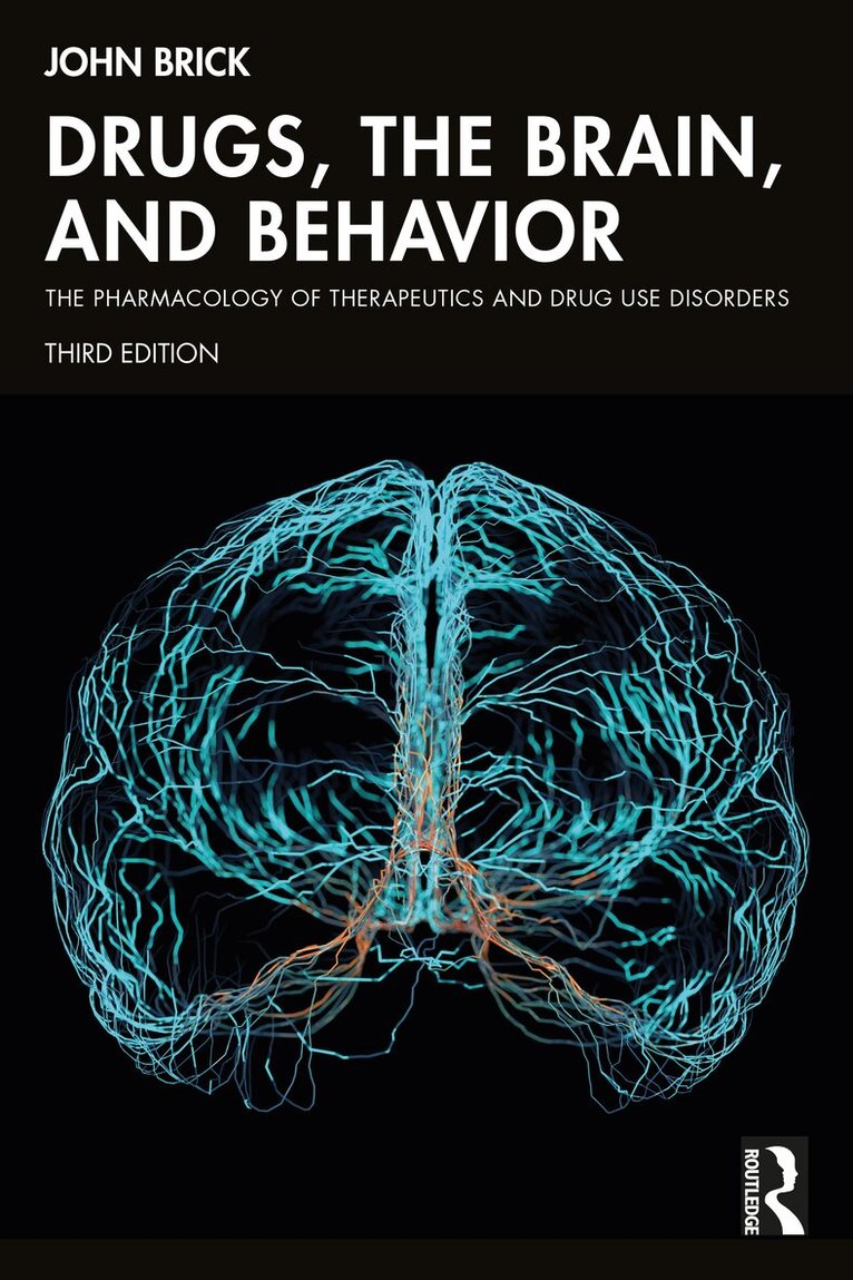 John Brick - Drugs, the Brain, and Behavior, Häftad
