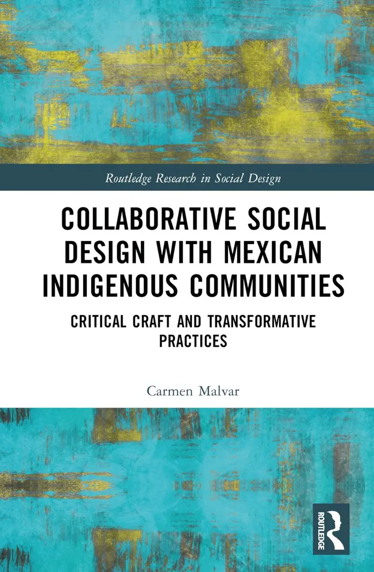 Carmen Malvar - Collaborative Social Design with Mexican Indigenous Communities, Inbunden. Tillgänglighet: Lägg i varukorg
