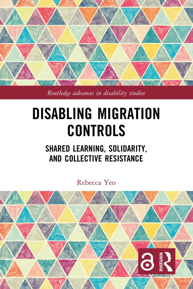 Rebecca Yeo - Disabling Migration Controls, Inbunden