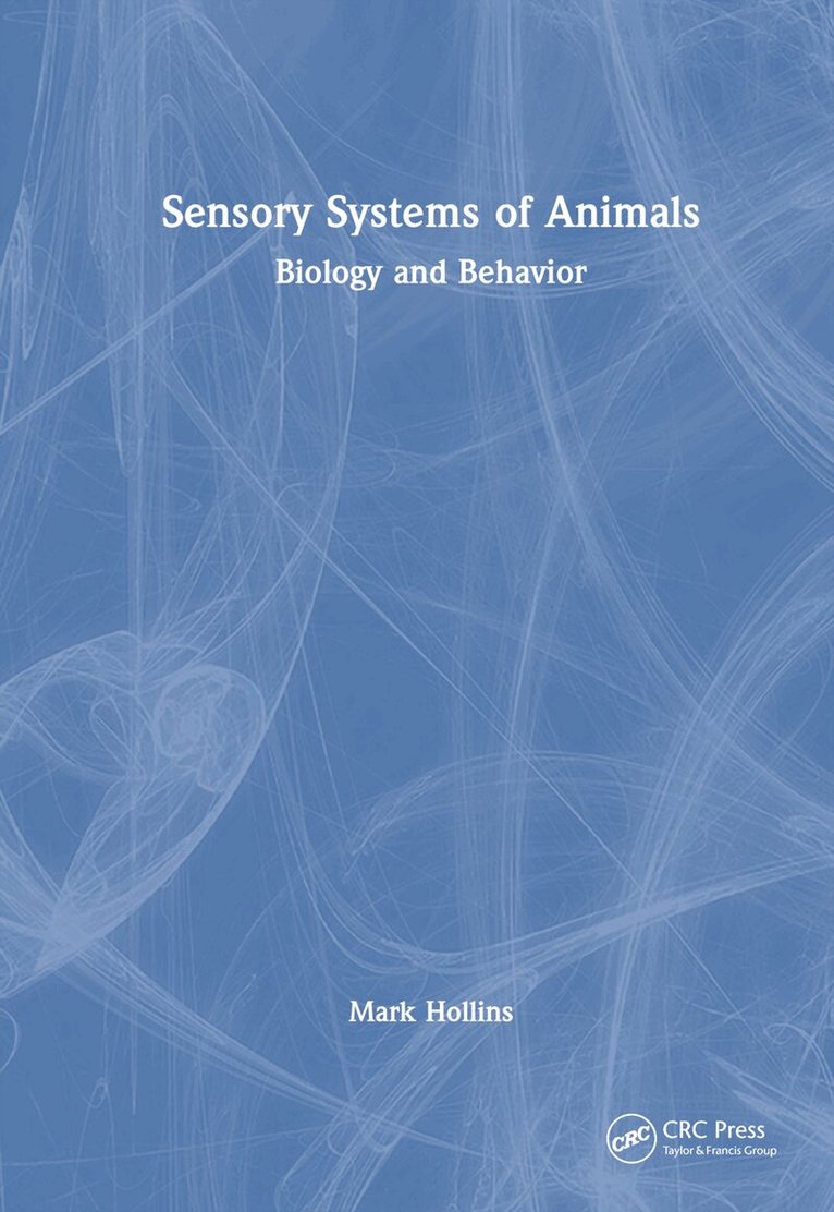 Mark Hollins - Sensory Systems of Animals, Inbunden. Tillgänglighet: Lägg i varukorg