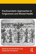 Psychoanalytic Approaches to Forgiveness and Mental Health