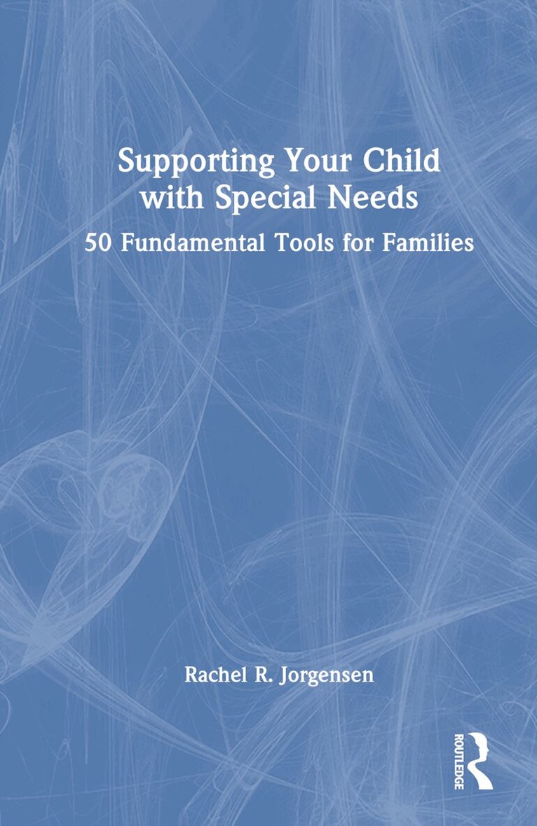 Rachel Meixner - Supporting Your Child with Special Needs, Inbunden. Tillgänglighet: Lägg i varukorg