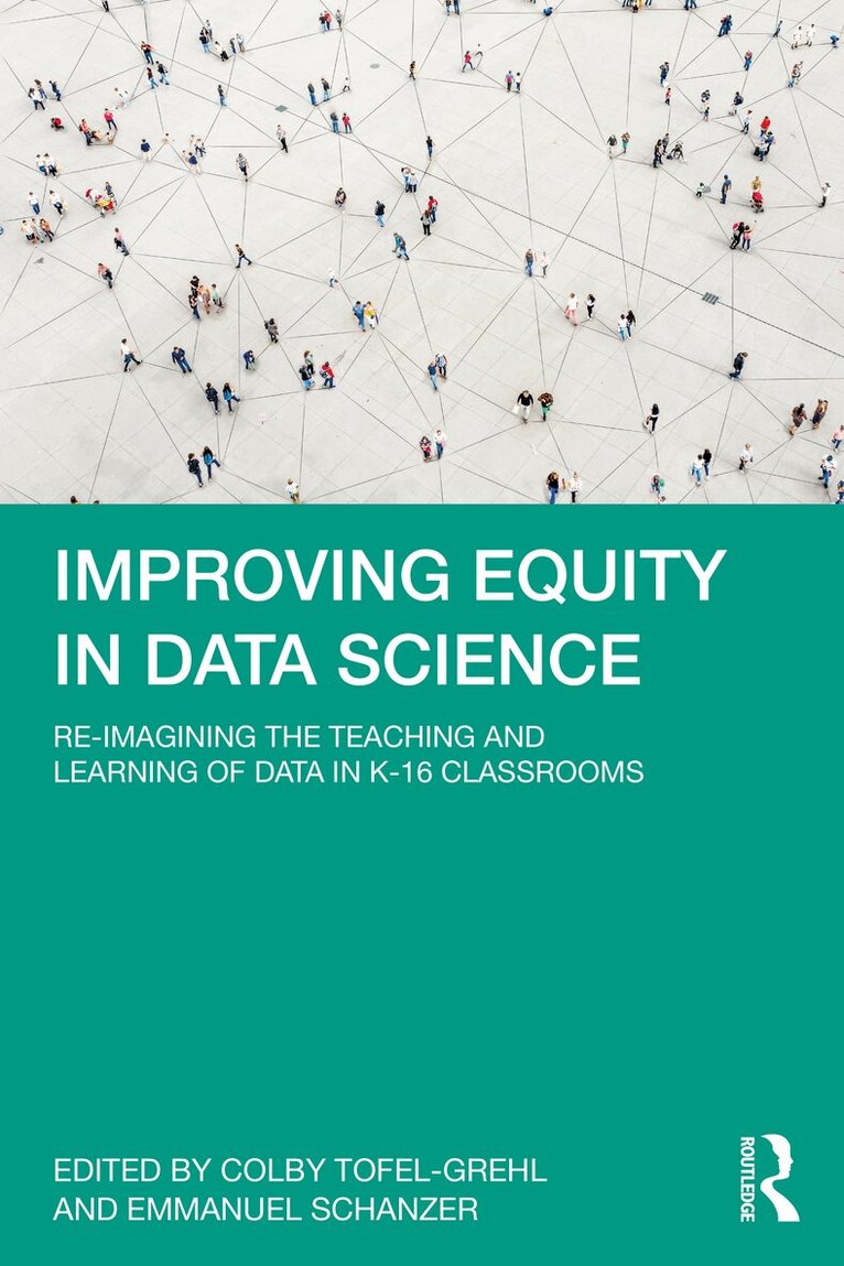 Colby Tofel-Grehl, Emmanuel Schanzer - Improving Equity in Data Science, Häftad. Tillgänglighet: Lägg i varukorg