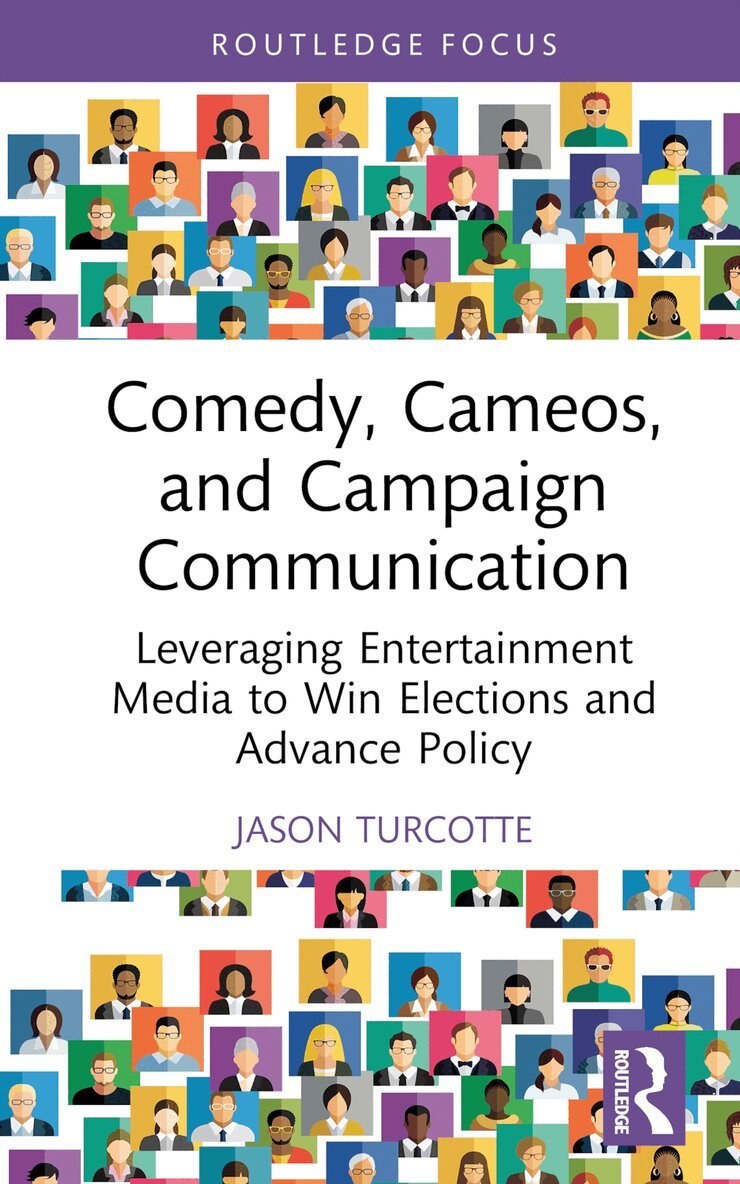 Jason Turcotte - Comedy, Cameos, and Campaign Communication, Inbunden. Tillgänglighet: Lägg i varukorg