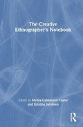 The Creative Ethnographer's Notebook