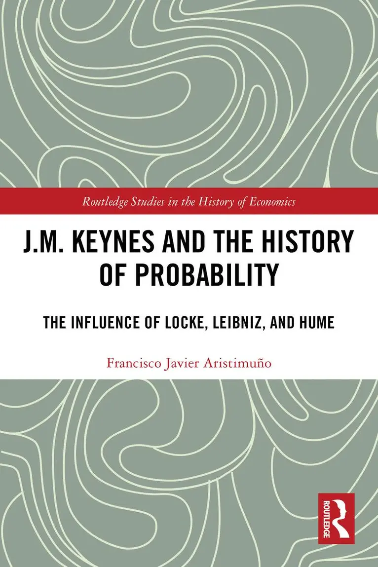 Francisco Javier Aristimuño - J.M. Keynes and the History of Probability, Häftad. Tillgänglighet: Lägg i varukorg
