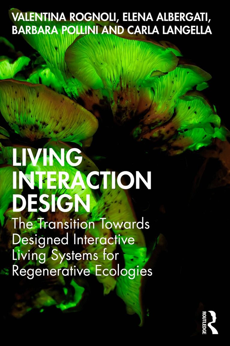Valentina Rognoli, Elena Albergati, Barbara Pollini, Carla Langella - Living Interaction Design, Häftad. Tillgänglighet: Lägg i varukorg