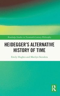 Heideggers Alternative History of Time