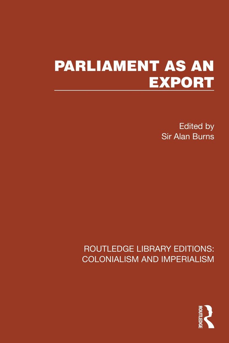 Sir Alan Burns - Parliament as an Export, Inbunden