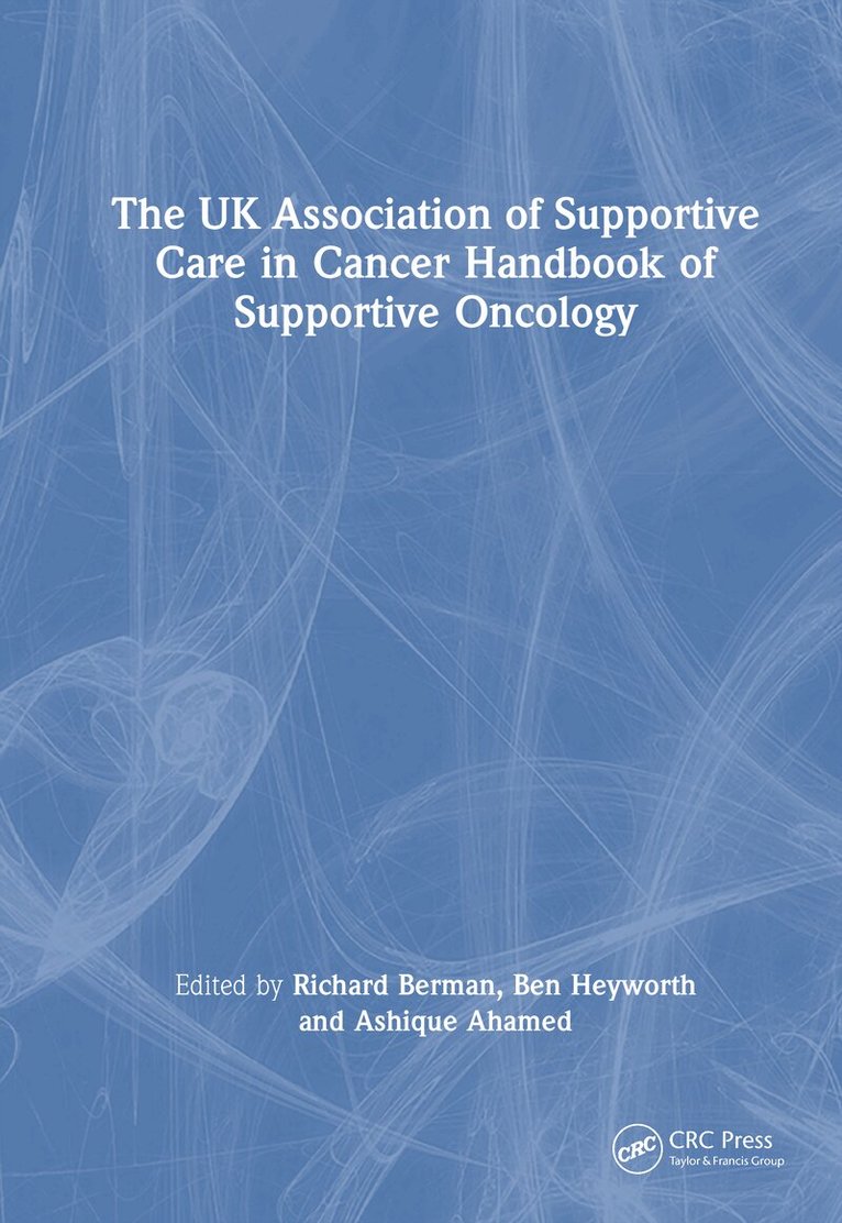 Richard Berman, Ben Heyworth, Ashique Ahamed - UK Association of Supportive Care in Cancer Handbook of Supportive Oncology, Inbunden. Tillgänglighet: Lägg i varukorg