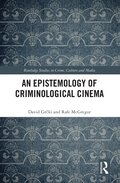 Epistemology of Criminological Cinema