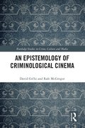 Epistemology of Criminological Cinema