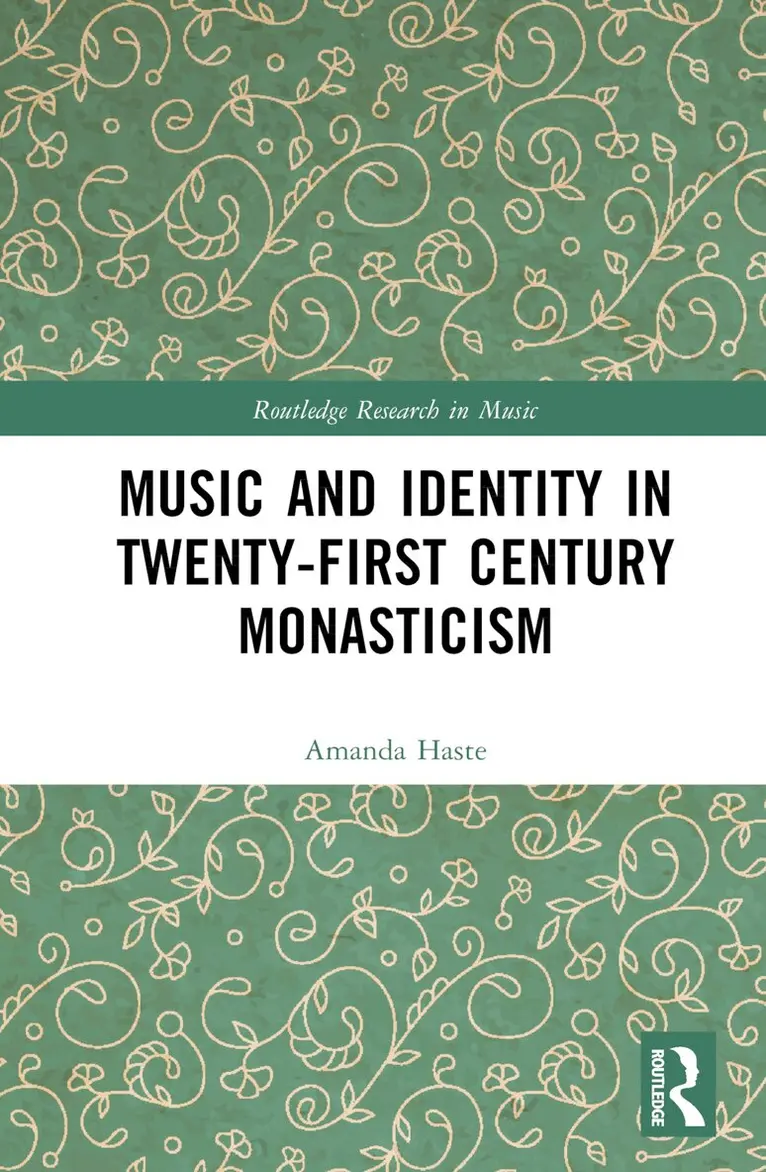 Amanda J. Haste - Music and Identity in Twenty-First-Century Monasticism, Inbunden. Tillgänglighet: Lägg i varukorg