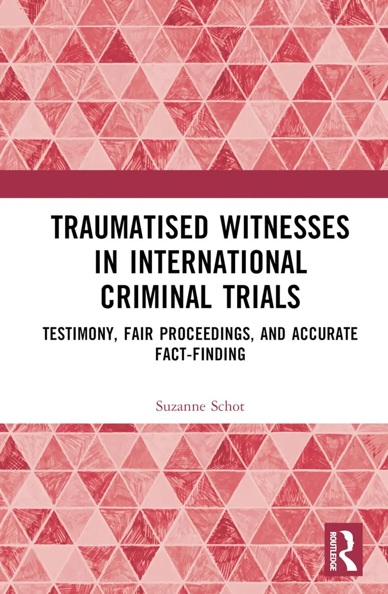 Suzanne Schot - Traumatised Witnesses in International Criminal Trials, Inbunden. Tillgänglighet: Lägg i varukorg