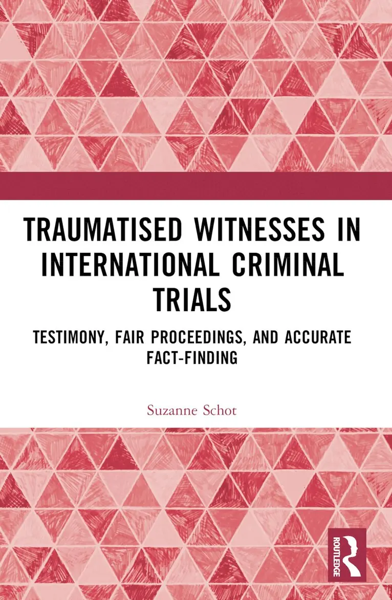 Suzanne Schot - Traumatised Witnesses in International Criminal Trials, Häftad. Tillgänglighet: Lägg i varukorg