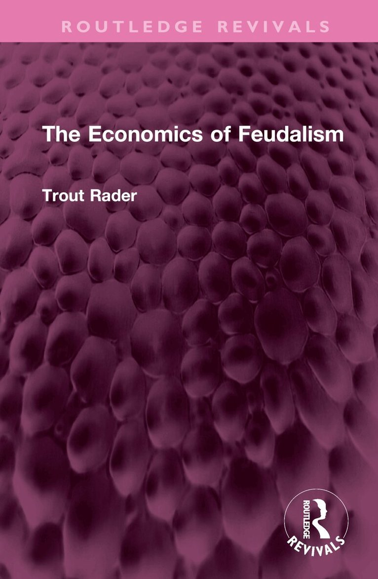 Trout Rader - Economics of Feudalism, Inbunden