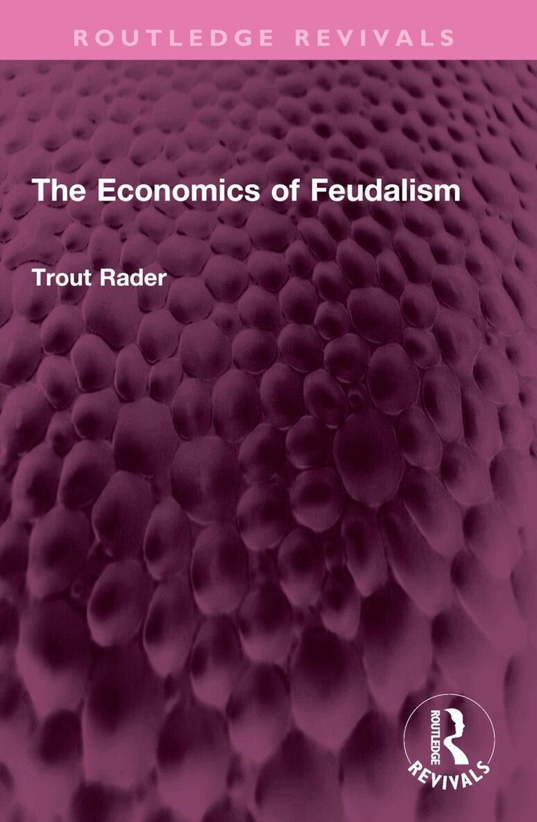 Trout Rader - Economics of Feudalism, Häftad