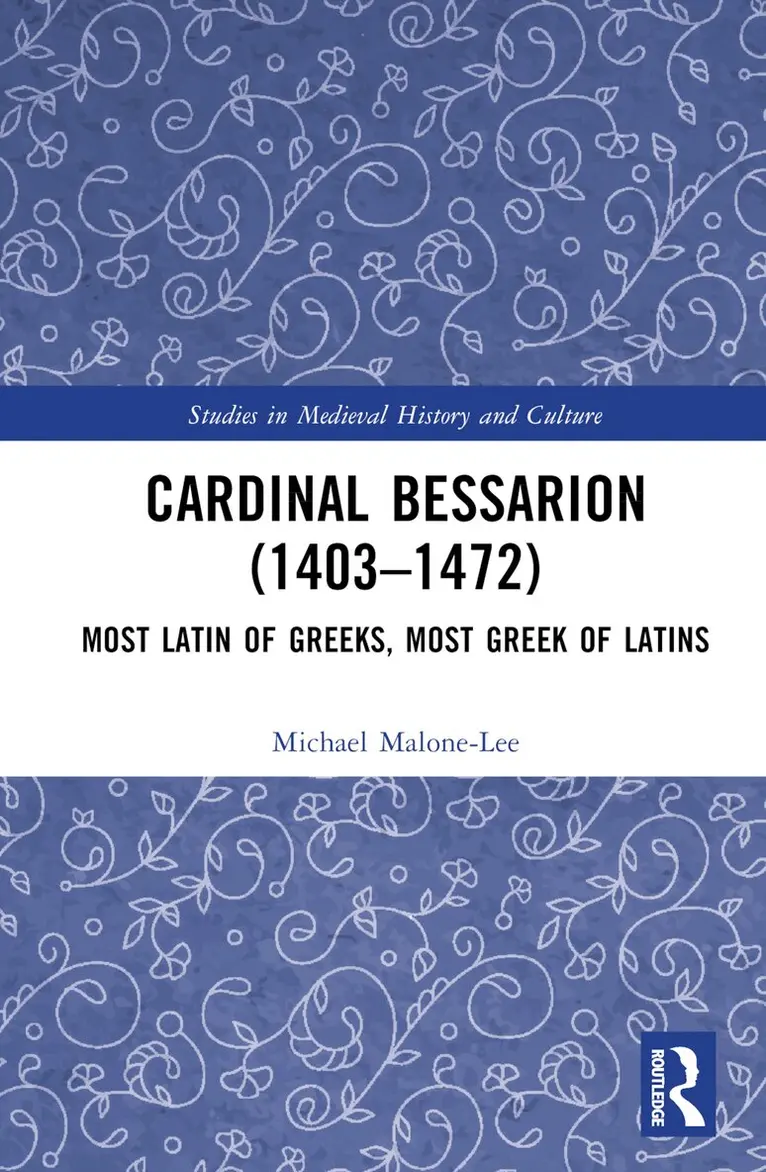 Michael Malone-Lee - Cardinal Bessarion (1403–1472), Inbunden. Tillgänglighet: Lägg i varukorg