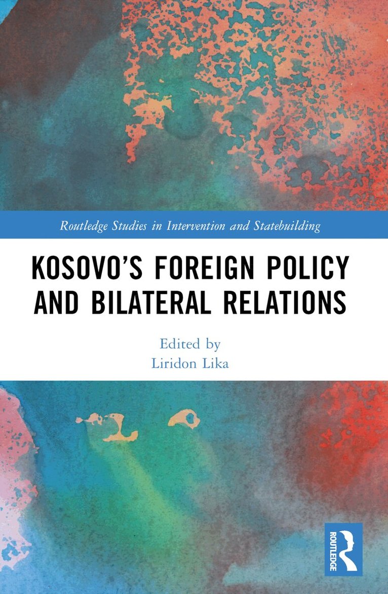 Liridon Lika - Kosovo’s Foreign Policy and Bilateral Relations, Häftad. Tillgänglighet: Lägg i varukorg