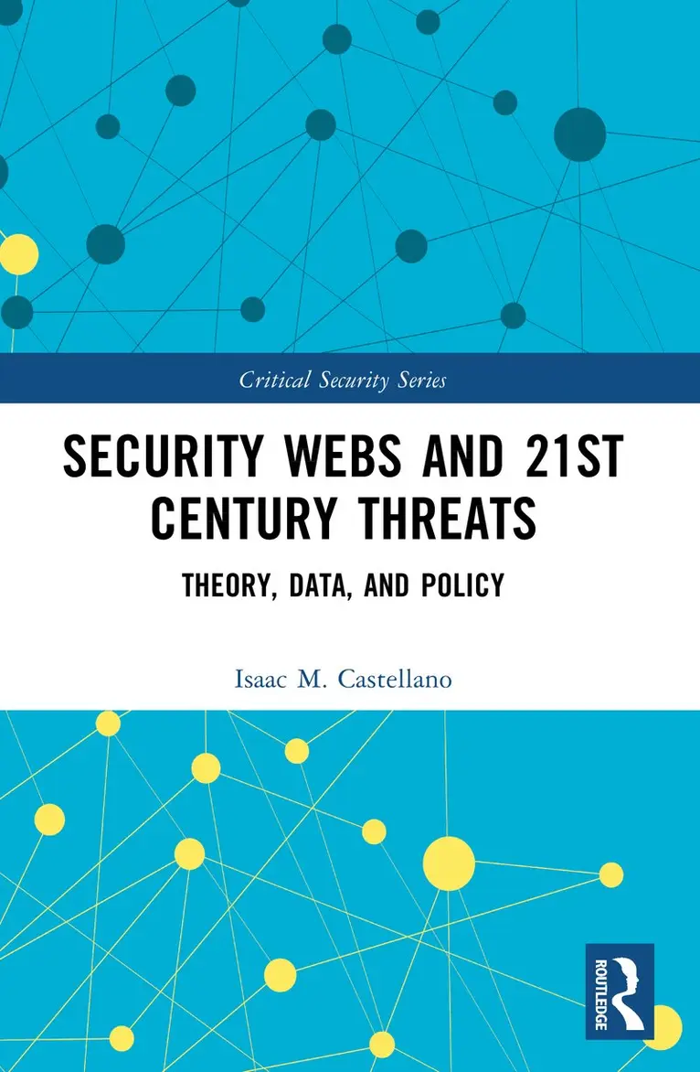Isaac M. Castellano - Security Webs and 21st Century Threats, Häftad. Tillgänglighet: Kommande