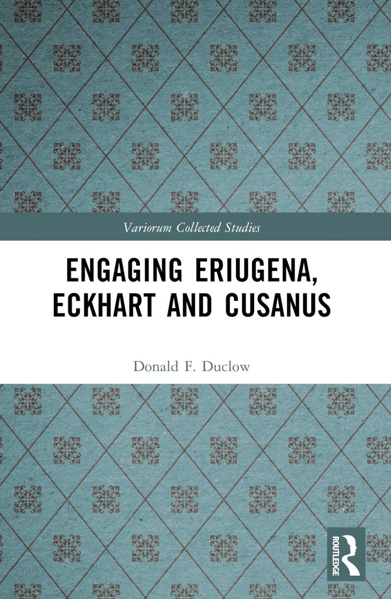Donald F. Duclow - Engaging Eriugena, Eckhart and Cusanus, Häftad. Tillgänglighet: Lägg i varukorg