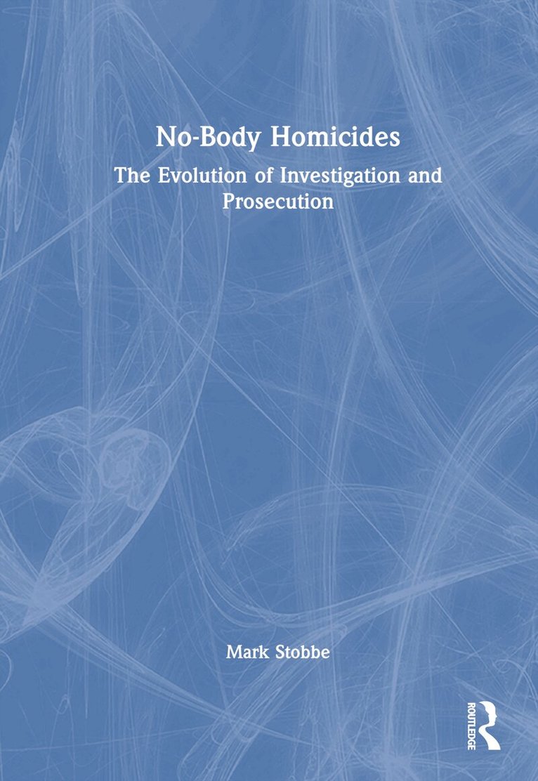 Mark Stobbe - No-Body Homicides, Inbunden. Tillgänglighet: Lägg i varukorg