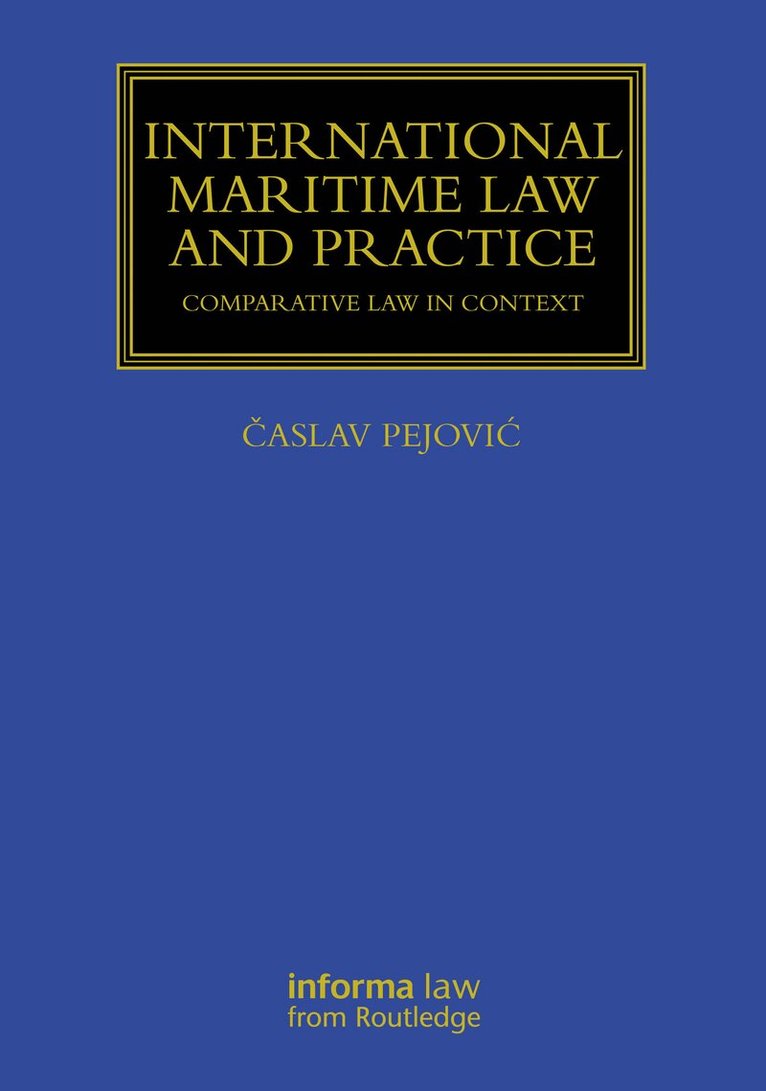 Časlav Pejović - International Maritime Law and Practice, Häftad