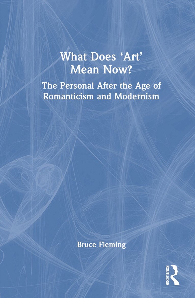 Bruce Fleming - What Does ‘Art’ Mean Now?, Inbunden. Tillgänglighet: Lägg i varukorg