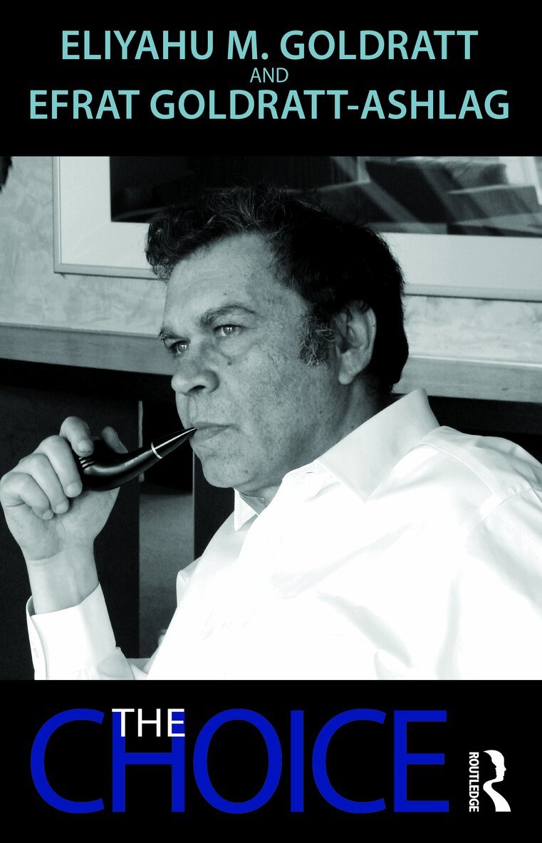 Eliyahu M. Goldratt, Efrat Goldratt-Ashlag - Choice, Inbunden