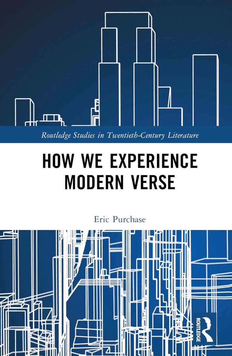 Eric Purchase - How We Experience Modern Verse, Inbunden